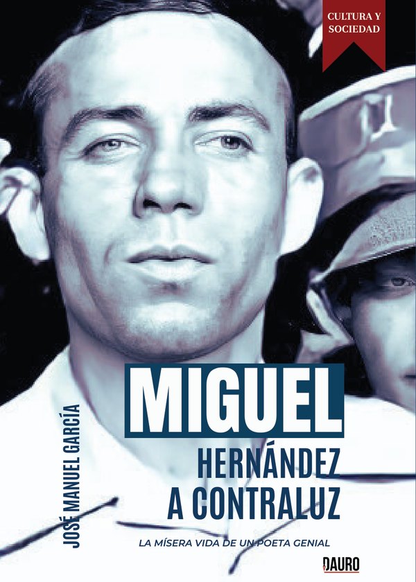 Cubierta de «Miguel Hernández a contraluz»: retrato en blanco y negro del poeta, con el título en letras blancas y azules